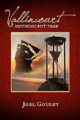 Vallincourt, nothing but time--a new novel