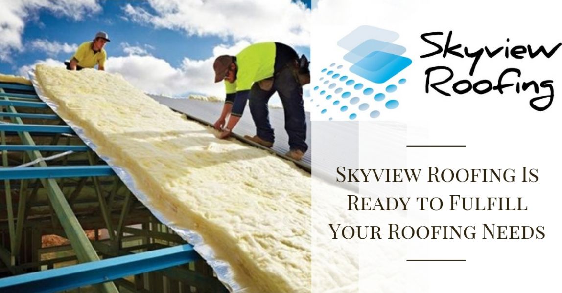 Quality Work, Great Rates - Skyview Roofing